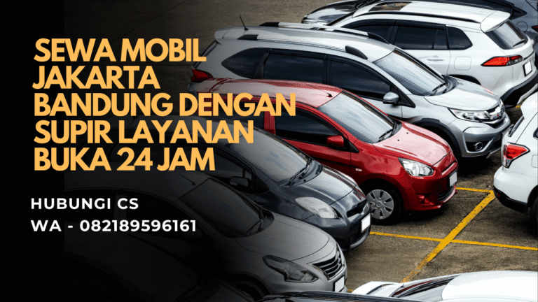 Sewa Mobil Jakarta Bandung Dengan Supir